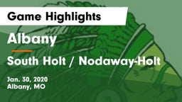 Albany  vs South Holt / Nodaway-Holt Game Highlights - Jan. 30, 2020