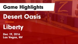 Desert Oasis  vs Liberty  Game Highlights - Dec 19, 2016