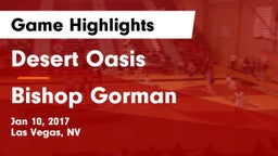 Desert Oasis  vs Bishop Gorman  Game Highlights - Jan 10, 2017