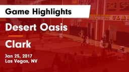 Desert Oasis  vs Clark  Game Highlights - Jan 25, 2017