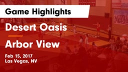 Desert Oasis  vs Arbor View  Game Highlights - Feb 15, 2017