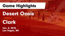 Desert Oasis  vs Clark  Game Highlights - Jan. 8, 2018