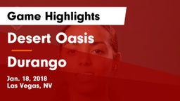 Desert Oasis  vs Durango Game Highlights - Jan. 18, 2018