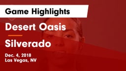 Desert Oasis  vs Silverado  Game Highlights - Dec. 4, 2018