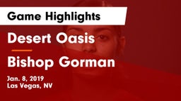 Desert Oasis  vs Bishop Gorman  Game Highlights - Jan. 8, 2019