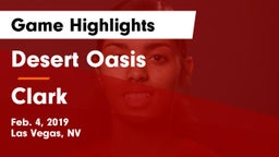 Desert Oasis  vs Clark  Game Highlights - Feb. 4, 2019