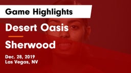 Desert Oasis  vs Sherwood  Game Highlights - Dec. 28, 2019