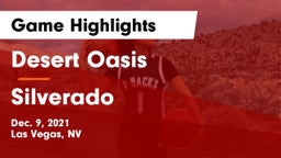 Desert Oasis  vs Silverado Game Highlights - Dec. 9, 2021