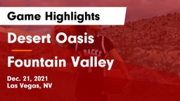 Desert Oasis  vs Fountain Valley Game Highlights - Dec. 21, 2021