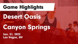 Desert Oasis  vs Canyon Springs  Game Highlights - Jan. 31, 2023