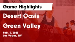 Desert Oasis  vs Green Valley  Game Highlights - Feb. 6, 2023