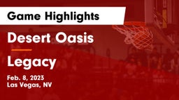 Desert Oasis  vs Legacy  Game Highlights - Feb. 8, 2023