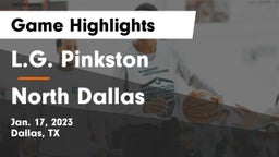 L.G. Pinkston  vs North Dallas  Game Highlights - Jan. 17, 2023