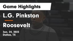 L.G. Pinkston  vs Roosevelt Game Highlights - Jan. 24, 2023