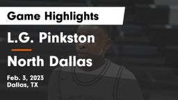 L.G. Pinkston  vs North Dallas  Game Highlights - Feb. 3, 2023