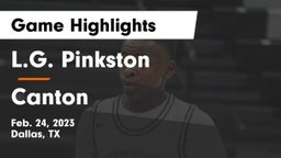 L.G. Pinkston  vs Canton  Game Highlights - Feb. 24, 2023