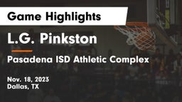 L.G. Pinkston  vs  Pasadena ISD Athletic Complex Game Highlights - Nov. 18, 2023