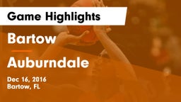 Bartow  vs Auburndale  Game Highlights - Dec 16, 2016