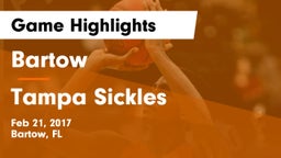 Bartow  vs Tampa Sickles Game Highlights - Feb 21, 2017