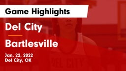 Del City  vs Bartlesville  Game Highlights - Jan. 22, 2022