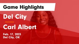 Del City  vs Carl Albert   Game Highlights - Feb. 17, 2023