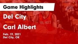 Del City  vs Carl Albert   Game Highlights - Feb. 19, 2021