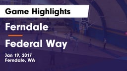 Ferndale  vs Federal Way  Game Highlights - Jan 19, 2017