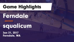 Ferndale  vs squalicum Game Highlights - Jan 21, 2017