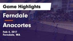 Ferndale  vs Anacortes  Game Highlights - Feb 4, 2017