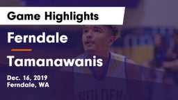 Ferndale  vs Tamanawanis Game Highlights - Dec. 16, 2019
