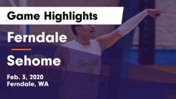 Ferndale  vs Sehome  Game Highlights - Feb. 3, 2020