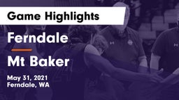 Ferndale  vs Mt Baker Game Highlights - May 31, 2021
