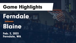 Ferndale  vs Blaine  Game Highlights - Feb. 2, 2023