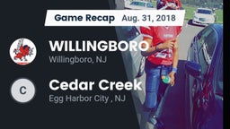 Recap: WILLINGBORO  vs. Cedar Creek  2018