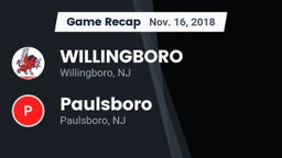 Recap: WILLINGBORO  vs. Paulsboro  2018