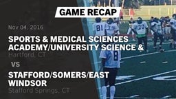 Recap: Sports & Medical Sciences Academy/University Science & Engineering/Classical Magnet vs. Stafford/Somers/East Windsor  2016