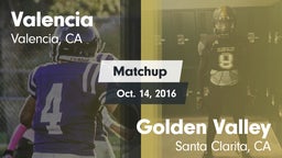 Matchup: Valencia  vs. Golden Valley  2016