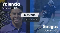 Matchup: Valencia  vs. Saugus  2016