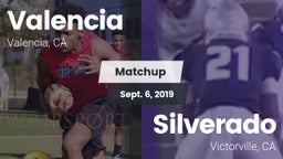 Matchup: Valencia  vs. Silverado  2019