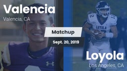 Matchup: Valencia  vs. Loyola  2019