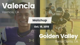 Matchup: Valencia  vs. Golden Valley  2019