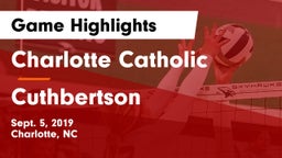 Charlotte Catholic  vs Cuthbertson Game Highlights - Sept. 5, 2019