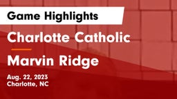 Charlotte Catholic  vs Marvin Ridge  Game Highlights - Aug. 22, 2023