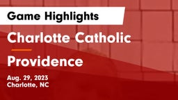 Charlotte Catholic  vs Providence  Game Highlights - Aug. 29, 2023