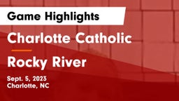 Charlotte Catholic  vs Rocky River  Game Highlights - Sept. 5, 2023
