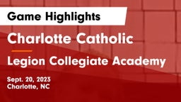 Charlotte Catholic  vs Legion Collegiate Academy Game Highlights - Sept. 20, 2023