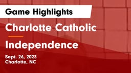 Charlotte Catholic  vs Independence  Game Highlights - Sept. 26, 2023