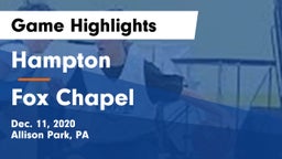 Hampton  vs Fox Chapel  Game Highlights - Dec. 11, 2020