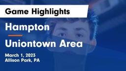 Hampton  vs Uniontown Area  Game Highlights - March 1, 2023