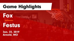 Fox  vs Festus  Game Highlights - Jan. 22, 2019